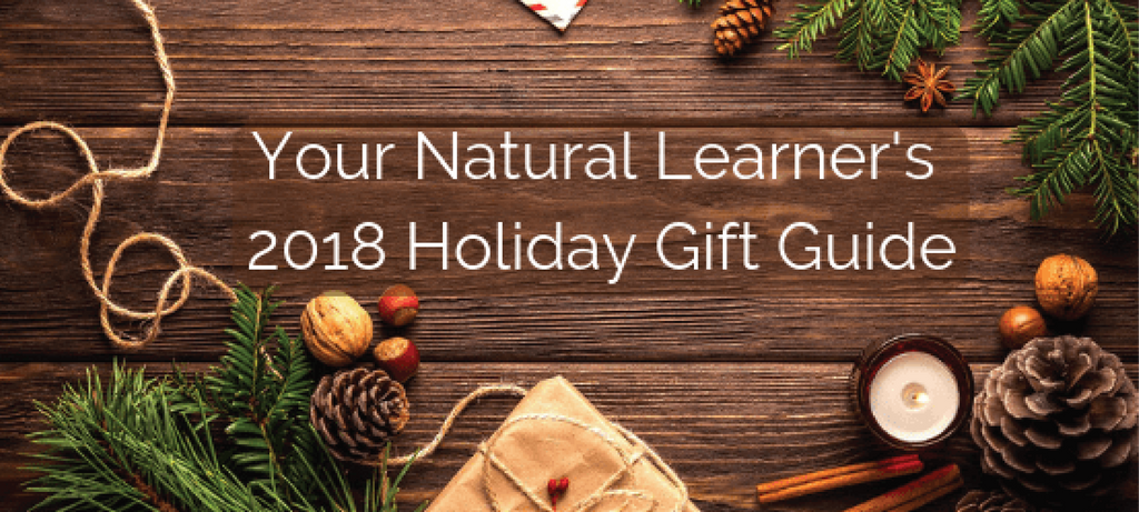 Natural Learner's Gift Guide 2018